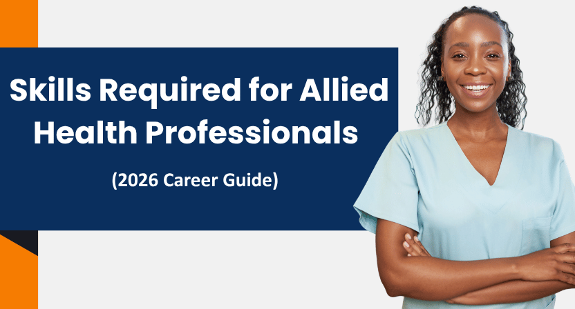 Skills Required for Allied Health Professionals (2026 Career Guide) 1 Skills Required for Allied Health Professionals