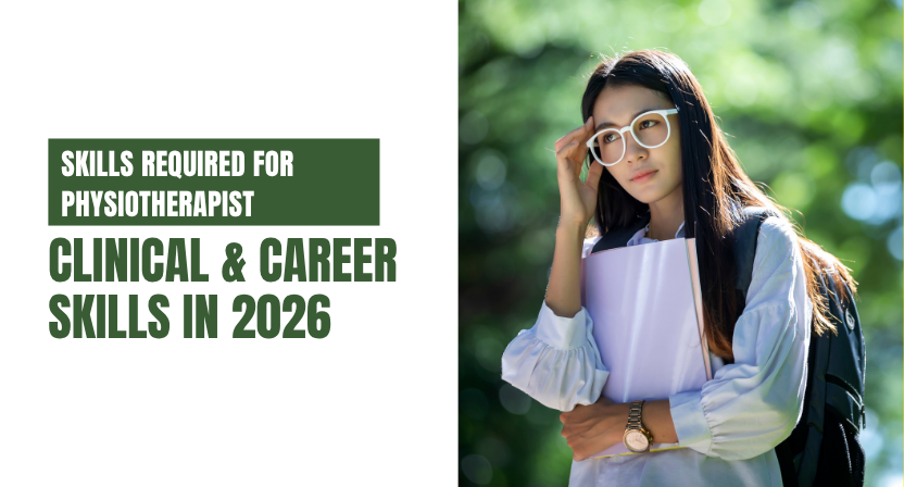 Skills Required for Physiotherapist: Clinical & Career Skills in 2026