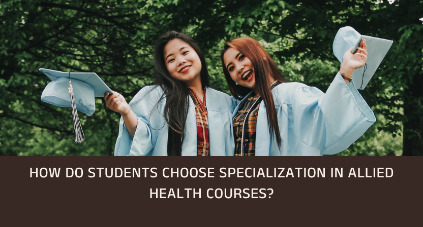 How Do Students Choose Specialization in Allied Health Courses?